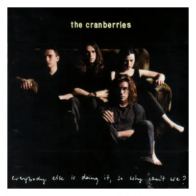 The Cranberries - Everybody Else Is Doing It, So Why Can't We (LP)