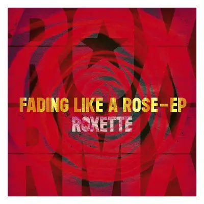 Roxette - Fading Like A Rose - Ep (12" Vinyl)