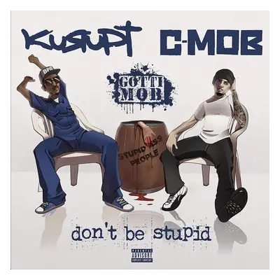 Kurupt - Don't Be Stupid (LP)