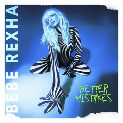 Bebe Rexha - Better Mistakes (LP)