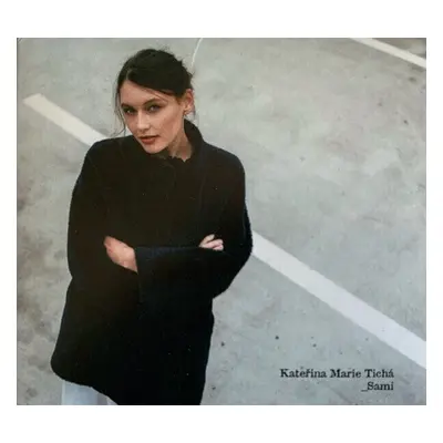 Kateřina Marie Tichá - Sami (CD)