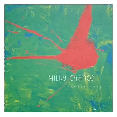 Milky Chance - Sadnecessary (LP)