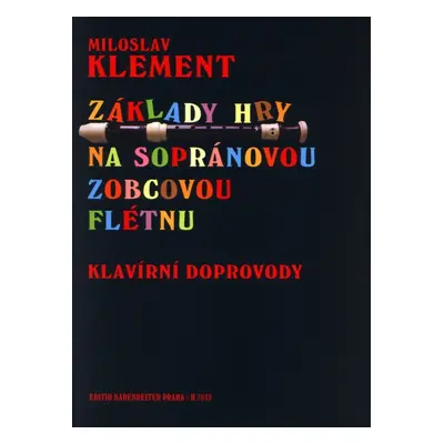 Miloslav Klement Základy hry na soprán. zobcovou flétnu - klavírní doprovody Sheet Music