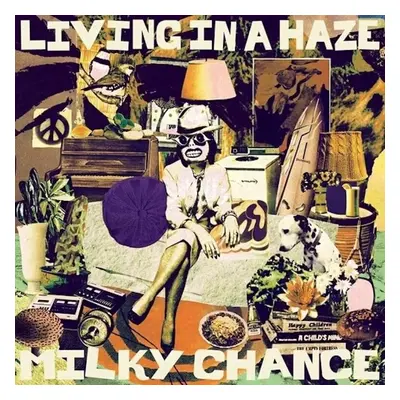 Milky Chance - Living In A Haze (LP)