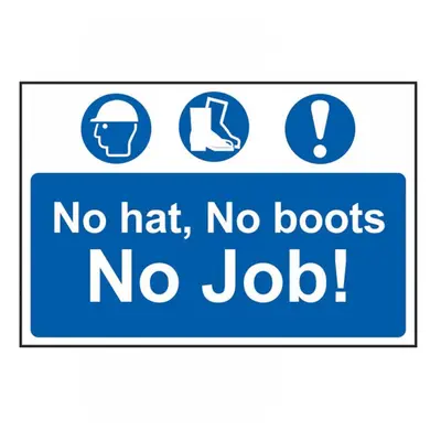 Scan 4009 No Hat No Boots No Job! - Pvc Sign 600 X 400Mm