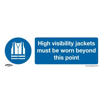 Sealey SS9V10 Mandatory Safety Sign - High Visibility Jackets Must Be Worn Beyond This Point - S