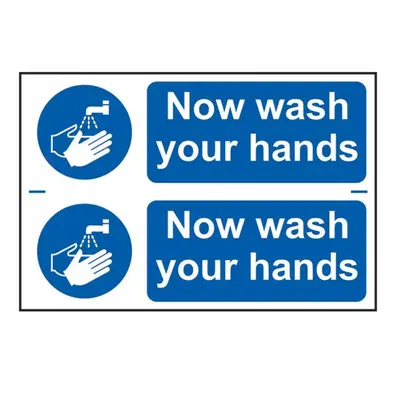 Scan 0404 Now Wash Your Hands - Pvc Sign 300 X 200Mm