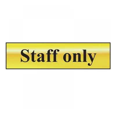 Scan 6013 Staff Only - Polished Brass Effect 200 X 50Mm