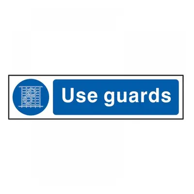 Scan 5003 Use Guards - Pvc Sign 200 X 50Mm