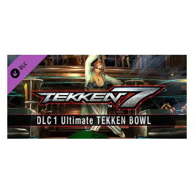 TEKKEN 7 DLC 1 Ultimate TEKKEN BOWL & Additional Costumes Steam Key