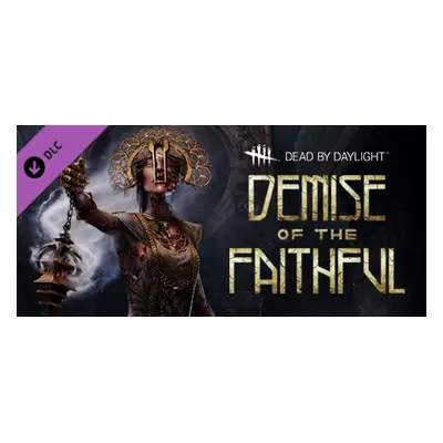 Dead by Daylight - Demise of the Faithful chapter Steam Key