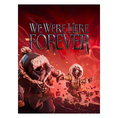 We Were Here Forever Steam Account