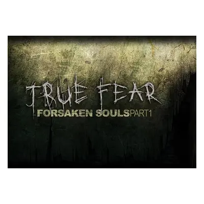 True Fear Forsaken Souls - Part 1 Steam Key