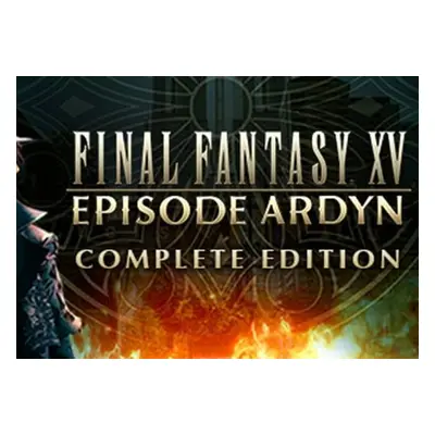 Final Fantasy XV Episode Ardyn Complete Edition Global Steam Key