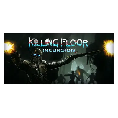 Killing Floor: Incursion Steam Key