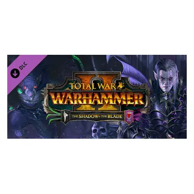 Total War: WARHAMMER II - The Shadow & The Blade DLC EU Steam Key