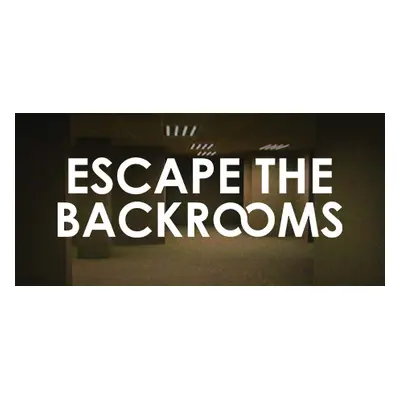 Escape the Backrooms Steam Key: Global