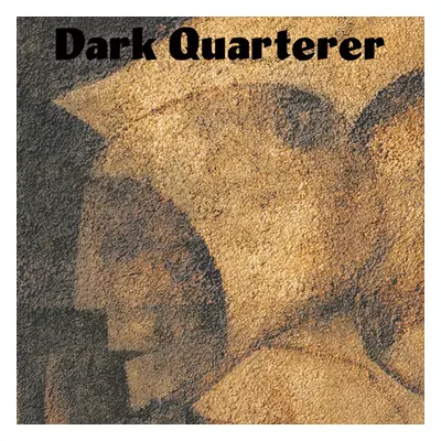 Dark Quarterer Dark Quarterer LP multicolor