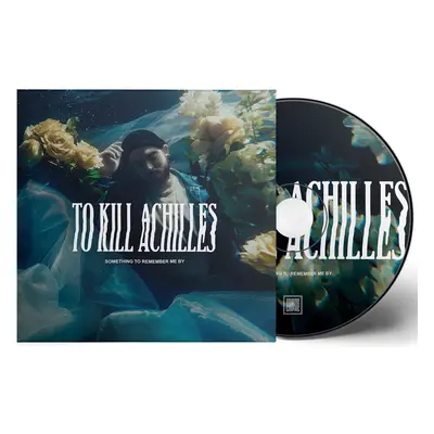 To Kill Achilles Something to remember me by CD multicolor