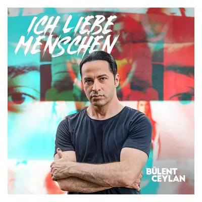 Ceylan, Bülent - Ich liebe Menschen Ceylan, Bülent - Ich liebe Menschen CD multicolor