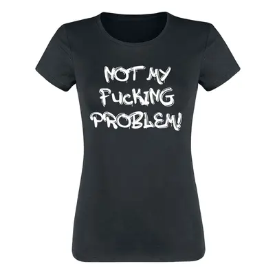 Slogans Not My Fucking Problem! T-Shirt black