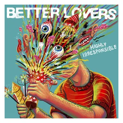 Better Lovers Highly irresponsible CD multicolor