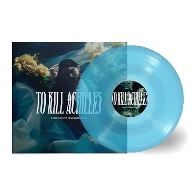 To Kill Achilles Something to remember me by LP multicolor