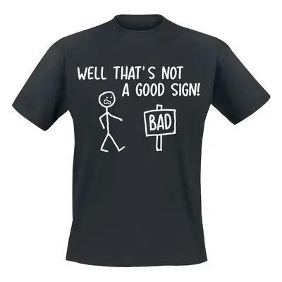 Slogans Not A Good Sign T-Shirt black