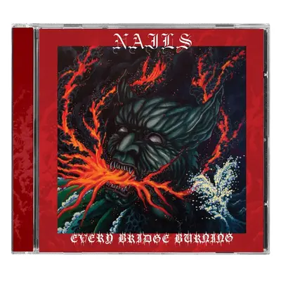 Nails Every bridge burning CD multicolor