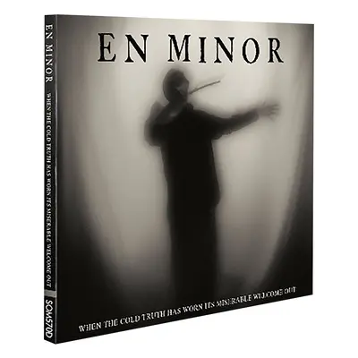 En Minor When the cold truth has worn it's miserable welcome out CD multicolor