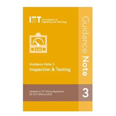 Guidance Note 3: Inspection & Testing - The Institution of Engineering and Technology - book