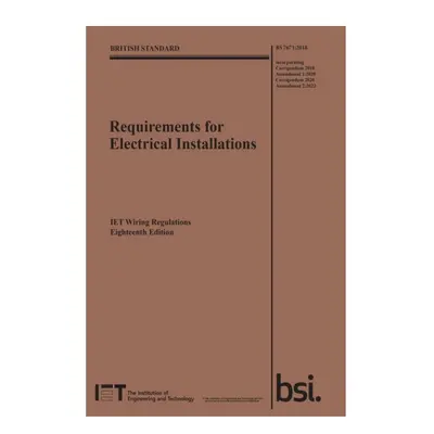 Requirements for Electrical Installations, IET Wiring Regulations, Eighteenth Edition, BS 7671:2