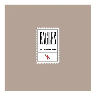 Eagles - Hell Freezes Over