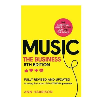 Music: The Business (8th edition): (8th edition)