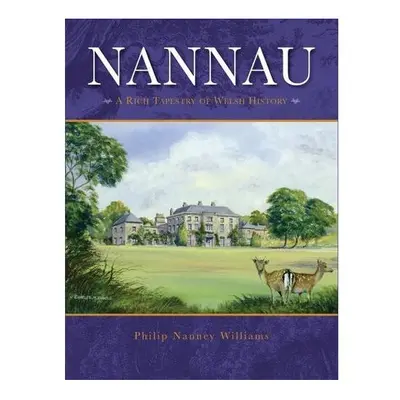 Nannau - A Rich Tapestry of Welsh History