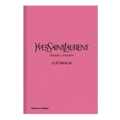 Yves Saint Laurent Catwalk - Bolton & Menkes | Yves Saint Laurent Book