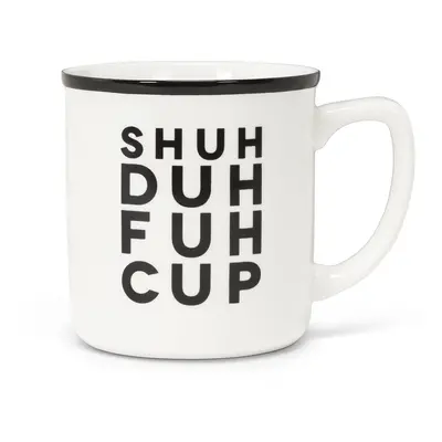 Abbott Collection Shuh Duh Fuh Cup Text Mug 4H WhiteBlack