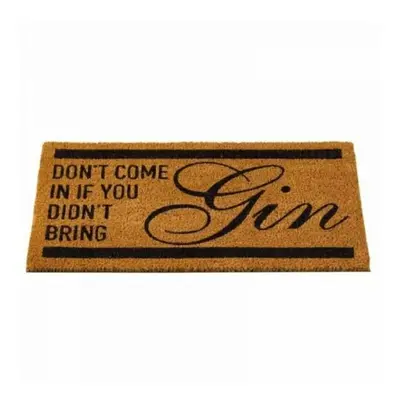 Decoir Mat Don't Come In No Gin Funny Novelty Coir Doormat x 45cm