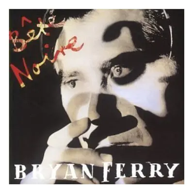 Bryan Ferry - Bete Noire [CD]