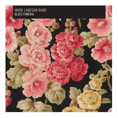 Mark Lanegan Band - Blues Funeral [VINYL]