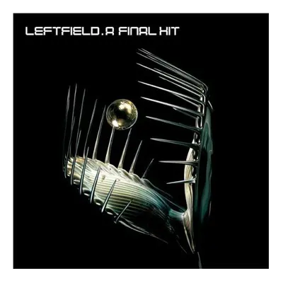 A Final Hit - The Best Of Leftfield