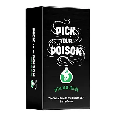 PICK YOUR POISON Card Game: The ?What Would You Rather Do?? Party Game - (adult version)