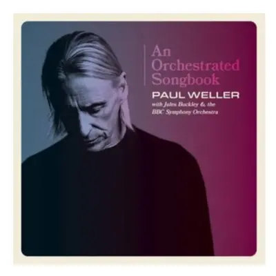 Paul Weller - An Orchestrated Songbook With Jules Buckley & The BBC Symphony Orchestra - Paul We