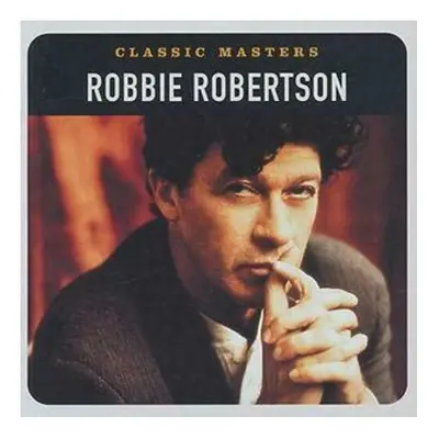 Robbie Robertson Classic Masters CD (2003)