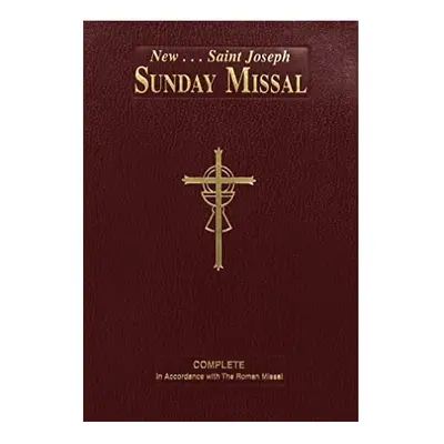 New... Saint Joseph Sunday Missal: The Complete Masses for Sundays, Holydays, and the Sacred Pas