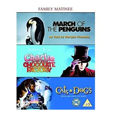 March of the penguins/Charlie and Chocolate Factory/Cats & Dogs