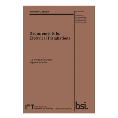 Requirements for Electrical Installations, IET Wiring Regulations, Eighteenth Edition, BS 7671:2