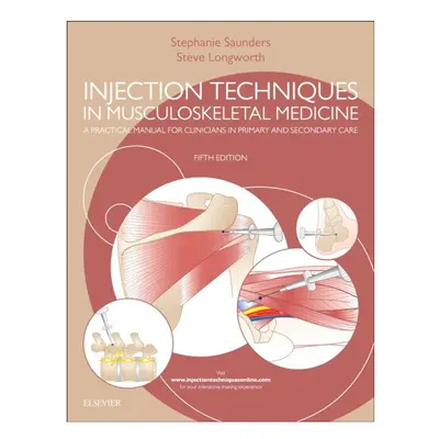 Injection Techniques in Musculoskeletal Medicine by Saunders & StephanieLongworth & Steve & MB C