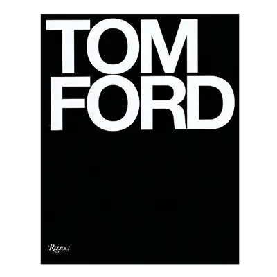 Tom Ford Hardcover - Illustrated, Sept.