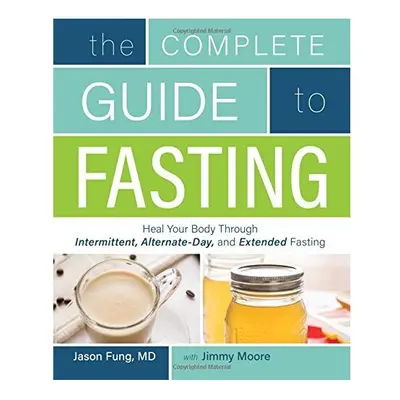 The Complete Guide to Fasting